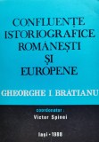 Confluente Istoriografice Romanesti Si Europene Gheorghe I.br - Coordonator: Victor Spinei , C372