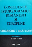 Confluente Istoriografice Romanesti Si Europene Gheorghe I.br - Coordonator: Victor Spinei ,554620