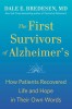The First Survivors of Alzheimer&#039;s: How Patients Recovered Life and Hope in Their Own Words