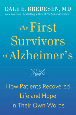 The First Survivors of Alzheimer&amp;#039;s: How Patients Recovered Life and Hope in Their Own Words foto