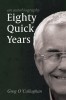 Eighty Quick Years