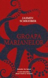 Groapa Marianelor - Jasmin Schreiber