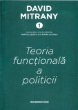 AS - DAVID MITRANY - TEORIA FUNCTIONALA A POLITICII