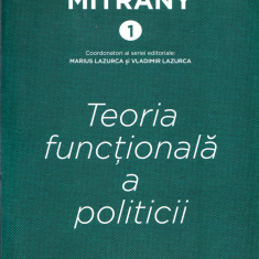 AS - DAVID MITRANY - TEORIA FUNCTIONALA A POLITICII