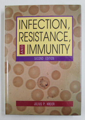 INFECTION , RESISTANCE AND IMMUNITY by JULIUS P. KREIER , 2002 foto