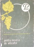 GHID PENTRU MESERIA DE VITICULTOR-M. GEORGESCU, V. GRECU, L. DEJEU-267267
