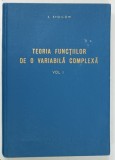 TEORIA FUNCTIILOR DE O VARIABILA COMPLEXA Vol. I de S. STOILOW, 1962