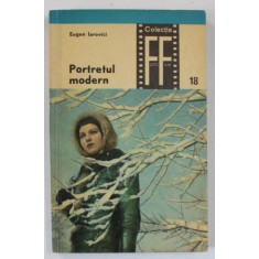 PORTRETUL MODERN de EUGEN IAROVICI , COLECTIA FOTO - FILM NR. 18 , 1972
