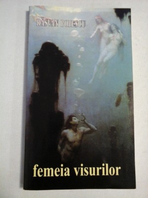 FEMEIA VISURILOR - Rasvan POPESCU (dedicatie si autograf) foto
