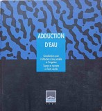 ADDUCTION D&#039;EAU. CANALISATIONS POUR L&#039;ADDUCTION D&#039;EAU POTABLE ET L&#039;IRIGATION-COLECTIV-248562