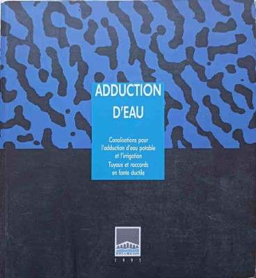 ADDUCTION D&amp;#039;EAU. CANALISATIONS POUR L&amp;#039;ADDUCTION D&amp;#039;EAU POTABLE ET L&amp;#039;IRIGATION-COLECTIV-248562 foto