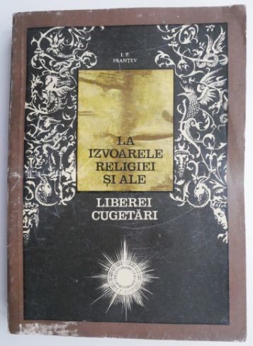 La izvoarele religiei si ale liberei cugetari &ndash; I.P. Frantev