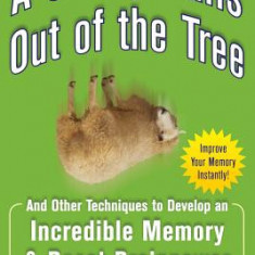 A Sheep Falls Out of the Tree: And Other Techniques to Develop an Incredible Memory & Boost Brainpower