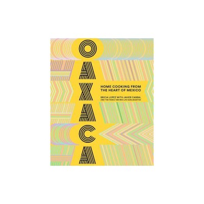 Oaxaca: Home Cooking from the Heart of Mexico foto
