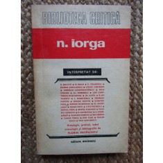 Biblioteca Critica - Nicolae Iorga interpretat de: Nicolae Balota, M. Berza...