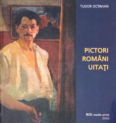 Pictori romani uitati - Tudor Octavian foto