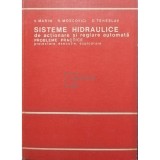 V. Marin - Sisteme hidraulice de actionare si reglare automata (Editia: 1981)