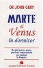 Marte si Venus in dormitor - Dr. John Gray, Dezvoltare personala, Carte