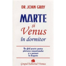 Marte si Venus in dormitor &ndash; Dr. John Gray