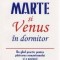 Marte si Venus in dormitor &ndash; Dr. John Gray