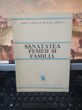 Maria și Nicolae Cernea, Sănătatea femeii și familia, București 1991, 220