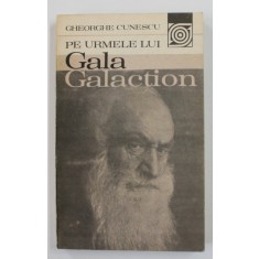 PE URMELE LUI GALA GALACTION de GHEORGHE CUNESCU , 1982