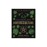 Houseplant Hortocculture: Green Magic for Indoor Spaces