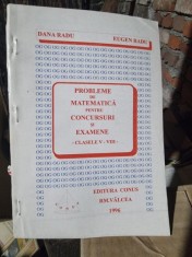Probleme de matematica pentru concursuri si examene clasele V-VIII - Dana Radu