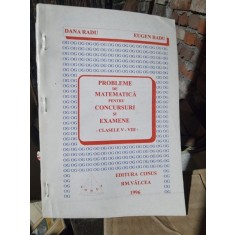 Probleme de matematica pentru concursuri si examene clasele V-VIII - Dana Radu