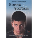 Rossz voltam -Karton&aacute;lt - Antonio Ferrara