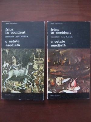 Jean Delumeau - Frica in Occident. O cetate asediata 2 volume foto