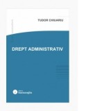 Drept administrativ - Tudor Chiuariu