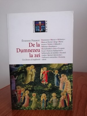 Etienne Perrot, De la Dumnezeu la zei. Un drum al &amp;icirc;mplinirii foto