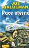 Joe Haldeman - Pace Eterna, Carte SF, TEORA, 1999, 287 Pagini, Romana, Brosata, Dimensiuni 13x20cm