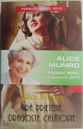 Ura, prietene, dragoste, casatorie &ndash; Alice Munro