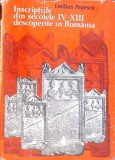 INSCRIPTIILE DIN SECOLELE IV-XIII DESCOPERITE IN ROMANIA-EMILIAN POPESCU-268354