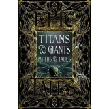 Titans &amp; Giants: Myths &amp; Tales (Gothic Fantasy Series)
