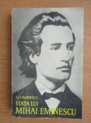 George Călinescu - Viața lui Mihai Eminescu foto