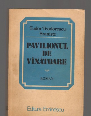 C8533 PAVILIONUL DE VANATOARE DE TUDOR TEODORESCU BRANISTE foto