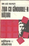 Ziua cu gandurile-n haturi - Ion Lica Vulpesti