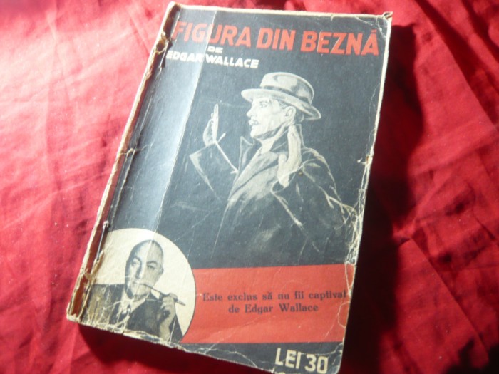 Edgar Wallace - Figura din bezna -Ed. Istal , trad. LW ,176 pag ,interbelica