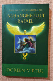 Minunile vindecatoare ale Arhanghelului Rafael - Doreen Virtue