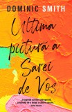 Ultima pictura a Sarei de Vos | Dominic Smith