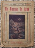Un roman in luna - Henric Stahl// editia a II-a