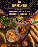 Marvel&#039;s Black Panther: The Official Wakanda Cookbook: (African Cuisine, Geeky Cookbook, Marvel Gifts)