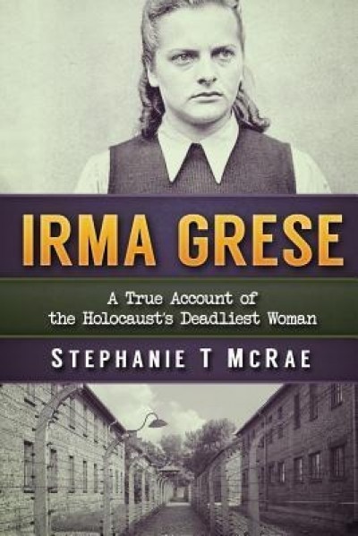 Irma Grese: A True Account of the Holocaust&#039;s Deadliest Woman