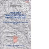 Povestea familiei Motrescu din Vicovu de Jos. Luptele partizanilor anticomunisti din Bucovina 1944-1958 - Daniel Popa