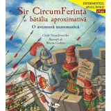 Sir CircumFerinta si batalia aproximativa - Cindy Neuschwander