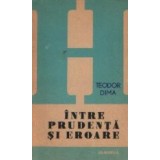 Intre prudenta si eroare - Eseu asupra naturii si dinamicii stiintei