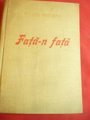 Eugen Frunza- Fata-n Fata - Prima Ed. 1954 Versuri ESPLA ,184 pag. cartonata foto